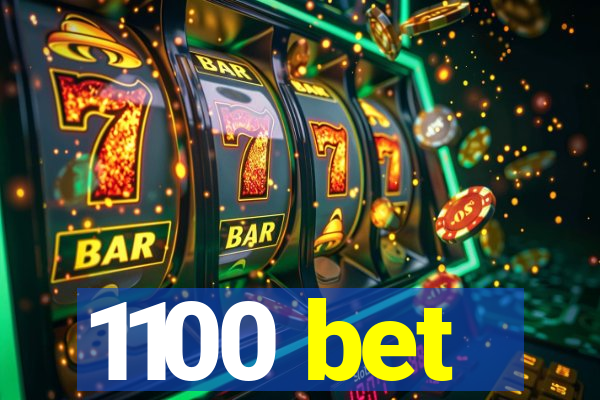 1100 bet